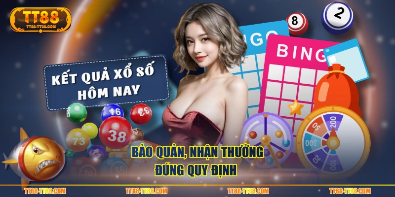 Bảo quản, nhận thưởng đúng quy định 