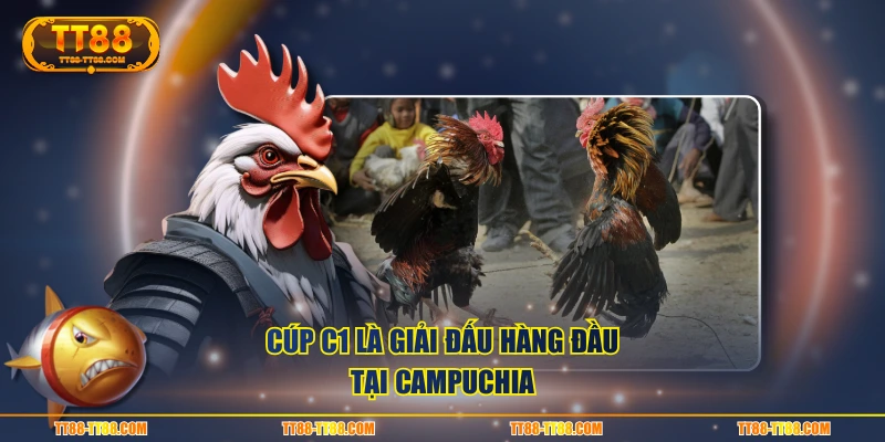 Cúp C1 là giải đấu hàng đầu tại Campuchia