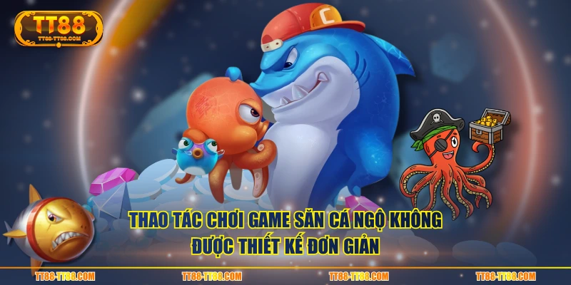 Thao tác chơi game săn cá Ngộ Không được thiết kế đơn giản